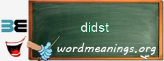 WordMeaning blackboard for didst